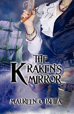 The Kraken's Mirror - Maureen O Betita