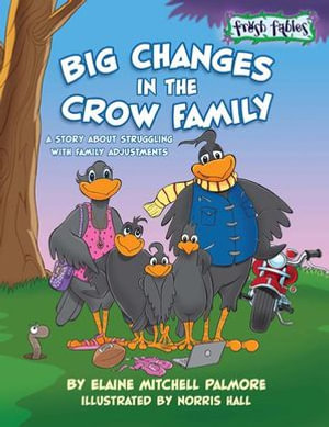 Big Changes in the Crow Family - Elaine Palmore
