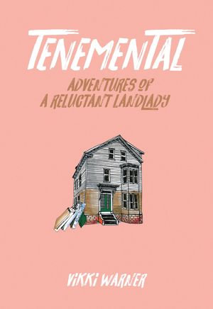 Tenemental : Adventures of a Reluctant Landlady - Vikki Warner