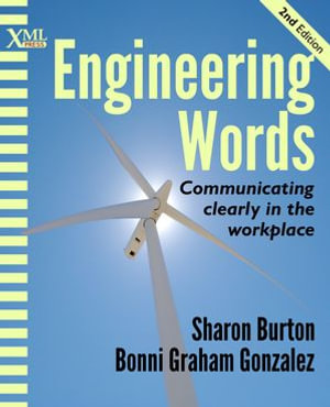 Engineering Words : Communicating Clearly in the Workplace - Sharon Burton