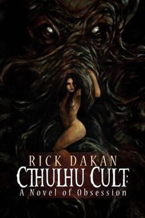 Cthulhu Cult - Rick Dakan