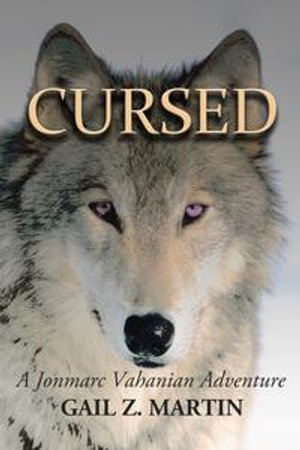 Cursed : A Jonmarc Vahanian Adventure - Gail Z. Martin