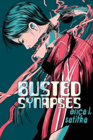 Busted Synapses - Erica L. Satifka