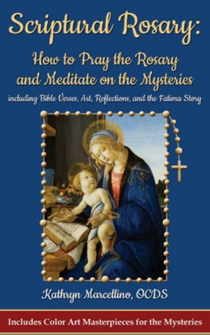 Scriptural Rosary - Kathryn Marcellino