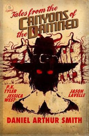 Tales from the Canyons of the Damned No. 15 : Tales from the Canyons of the Damned - P. K. Tyler