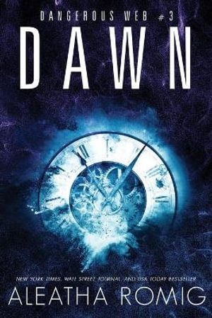 Dawn : Dangerous Web Three - Lisa Aurello
