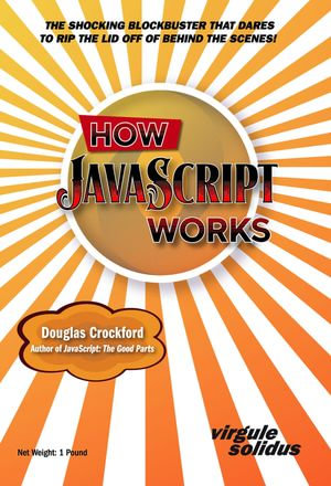 How JavaScript Works - Douglas Crockford