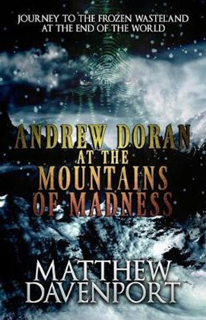 Andrew Doran at the Mountains of Madness : Andrew Doran - Matthew Davenport