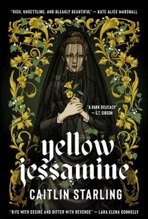 Yellow Jessamine : Neon Hemlock - Caitlin Starling