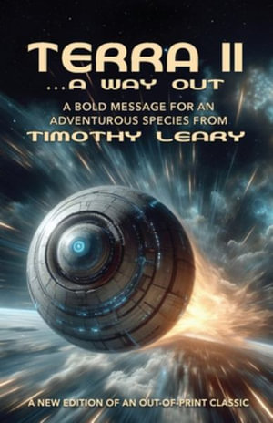 Terra II ...A Way Out - Timothy Leary