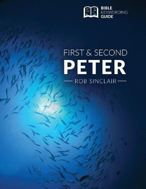 1 & 2 Peter : Bible Keywording Guide - Rob Sinclair