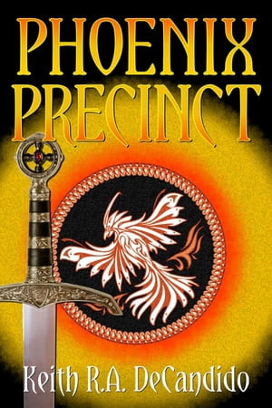 Phoenix Precinct : Precinct : Book 6 - Keith R.A. DeCandido