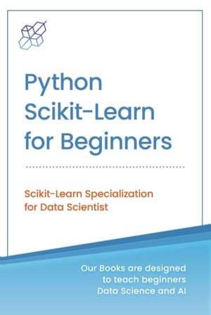 Python Scikit-Learn for Beginners - AI Publishing