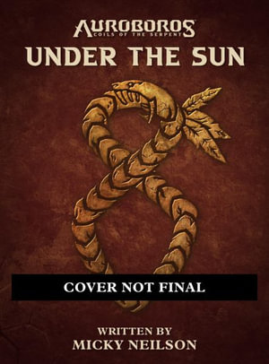 Auroboros : Under the Sun - Micky Neilson