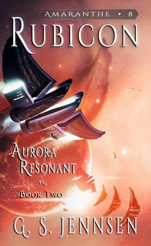 Rubicon : Aurora Resonant Book Two - G. S. Jennsen