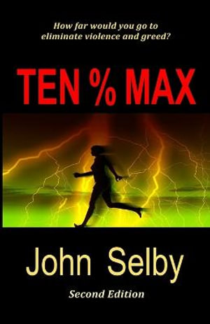 Ten % Max : PsychTech Suspense - John Selby