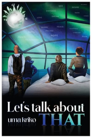 Let's Talk About THAT - Uma Kriko