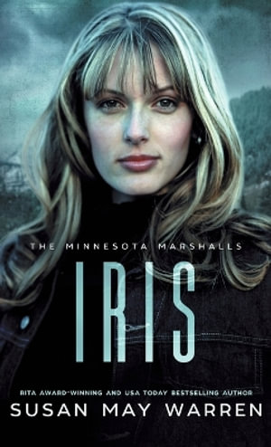 Iris : An athlete hero, forced proximity, international race to save lives! - Susan May Warren