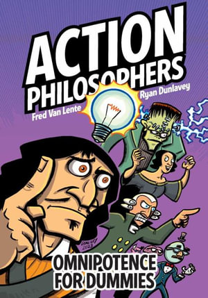 Action Philosophers : Omnipotence For Dummies - Fred Van Lente