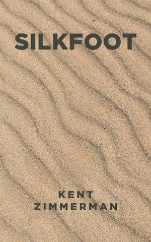 Silkfoot - Kent Zimmerman