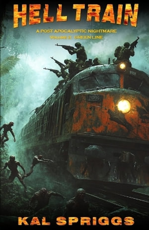 Hell Train : Green Line - Kal Spriggs
