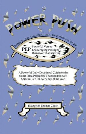 Power Push : Passionate Thanksgiving Devotional Guide - Evangelist Thomas Couch