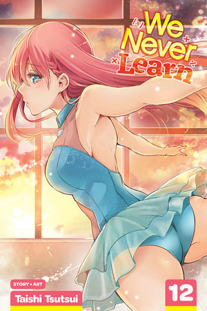 We Never Learn : We Never Learn - Taishi Tsutsui