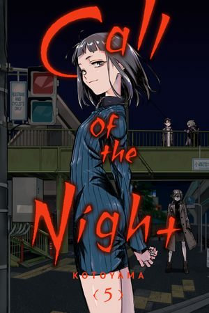 Call of the Night, Vol. 5 : Call of the Night : Book 5 - Kotoyama