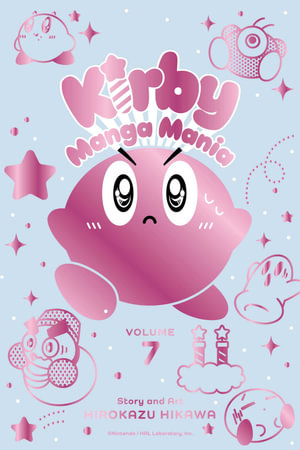Kirby Manga Mania, Vol. 7 : Kirby Manga Mania - Hirokazu Hikawa