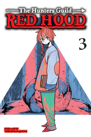 The Hunters Guild: Red Hood, Vol. 3 : Hunters Guild Red Hood - Yuki Kawaguchi
