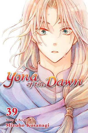 Yona of the Dawn, Vol. 39 : Yona of the Dawn - Mizuho Kusanagi