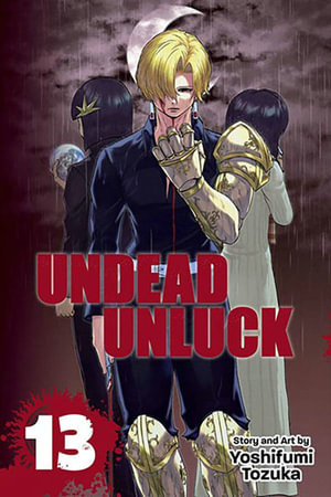Undead Unluck, Vol. 13 : Undead Unluck - Yoshifumi Tozuka