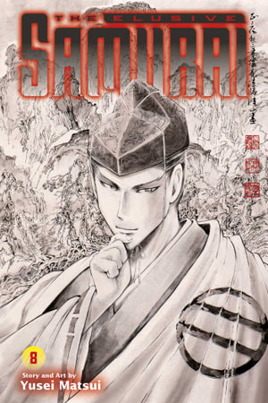 The Elusive Samurai, Vol. 8 : The Elusive Samurai - Yusei Matsui
