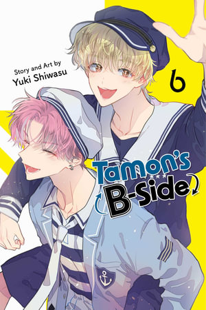 Tamon's B-Side, Volume 6 : Tamon's B-Side - Yuki Shiwasu