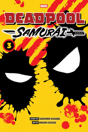 Deadpool : Samurai, Vol. 3 - Sanshiro Kasama
