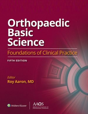 Orthopaedic Basic Science : Foundations of Clinical Practice 5: Ebook without Multimedia - Roy Aaron