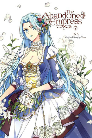 The Abandoned Empress, Vol. 7 (comic) : ABANDONED EMPRESS GN - Yuna Yuna
