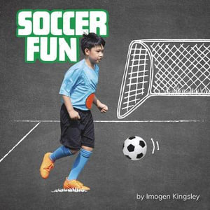 Soccer Fun : Sports Fun - Imogen Kingsley