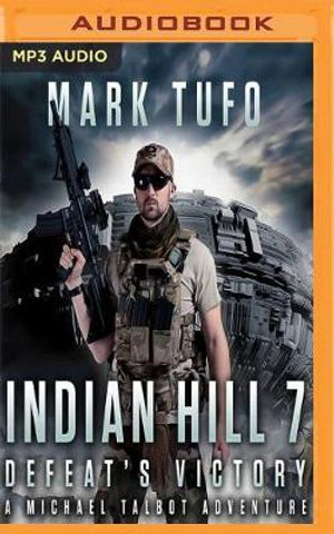 Defeat's Victory : Indian Hill - Mark Tufo