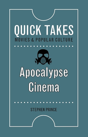 Quick Takes : Movies and Popular Culture - Stephen Prince
