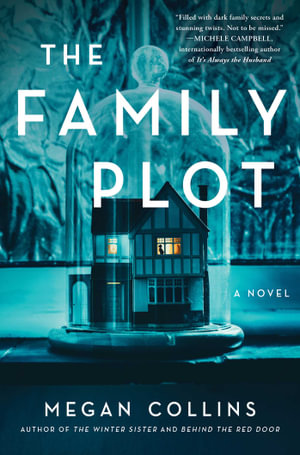 The Family Plot : A Novel - Megan Collins