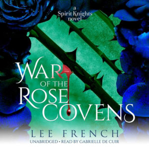 War of the Rose Covens : Spirit Knights - Lee French