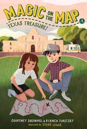 Magic on the Map #3 : Texas Treasure - Courtney Sheinmel
