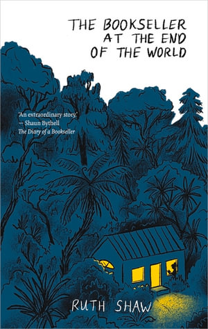 The Bookseller at the End of the World - Ruth Shaw
