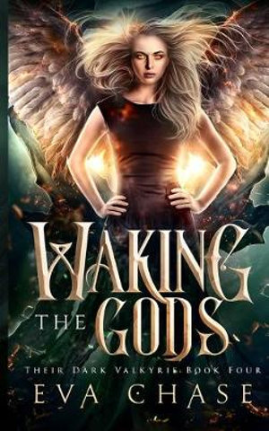 Waking the Gods : Their Dark Valkyrie - Eva Chase