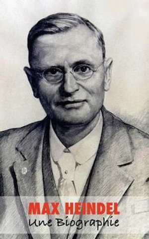 Max Heindel, Une Biographie - Corinne Heline