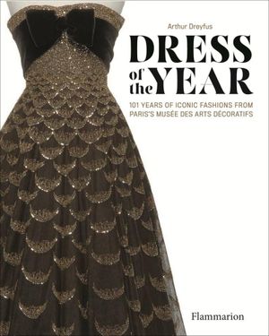 Defining Dresses : A Century Of Fasion - Arthur Dreyfus