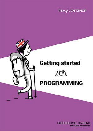 Getting started with programming : Professional Training - Rémy Lentzer