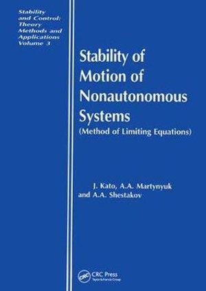 Stability of Motion of Nonautonomous Systems (Methods of Limiting Equations) : (Methods of Limiting Equations - Junji Kato