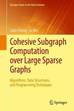 Springer the Data Sciences : Algorithms, Data Structures, and Programming Techniques - Lijun Chang